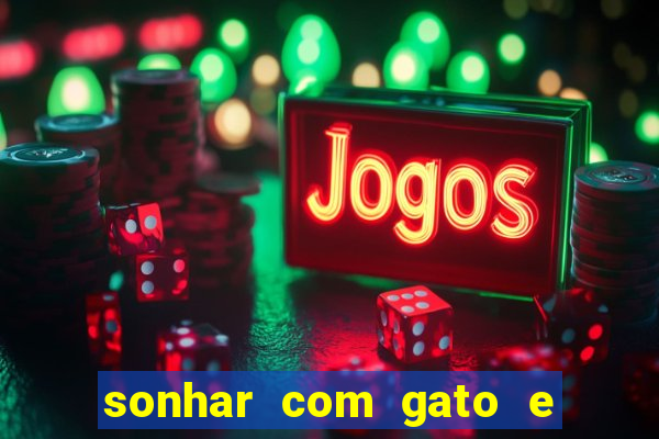 sonhar com gato e cachorro juntos jogo do bicho